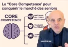 Développer sa Core Competence pour le marché senior