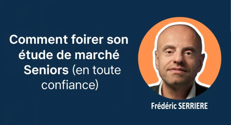 silver economie comment rater son etude de marche