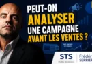 Peut-on analyser une campagne avant les ventes ?