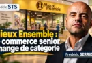 Mieux Ensemble : le commerce senior change de catégorie
