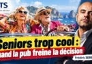 Seniors trop cool : quand la pub freine la décision